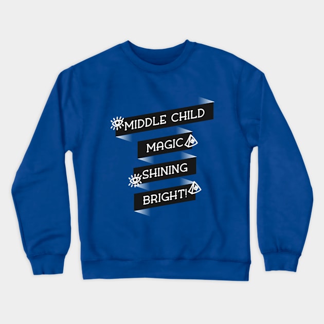 Middle children shine bright Crewneck Sweatshirt by Hermit-Appeal